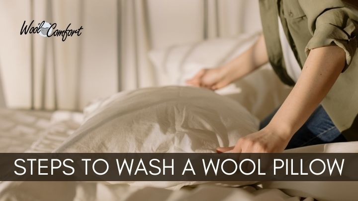 Steps to wash a wool pillow
